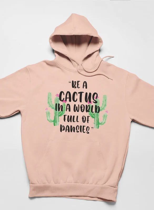 Be A Cactus Hoodie