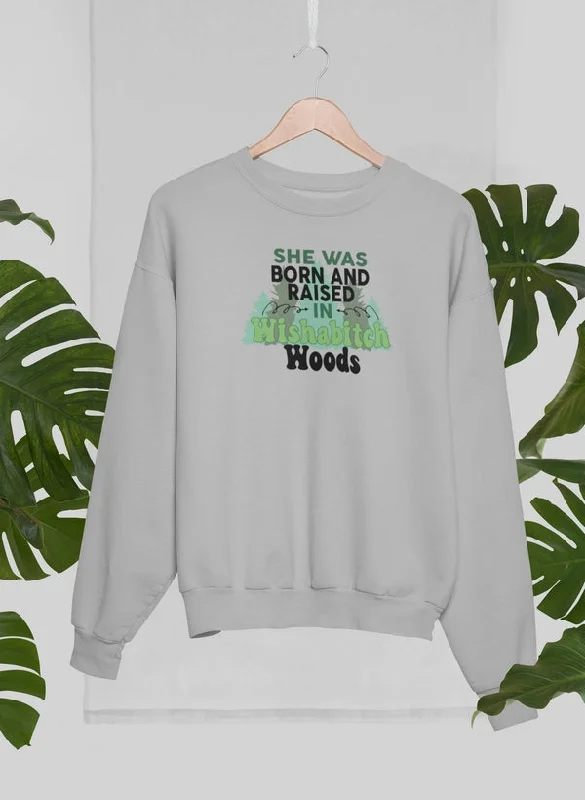 Born & Raised Sweat Shirt