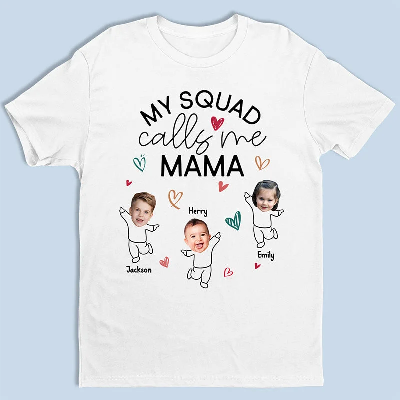 Custom Photo My Squad Calls Me Mama - Family Personalized Custom Unisex T-shirt, Hoodie, Sweatshirt - Birthday Gift For Mom