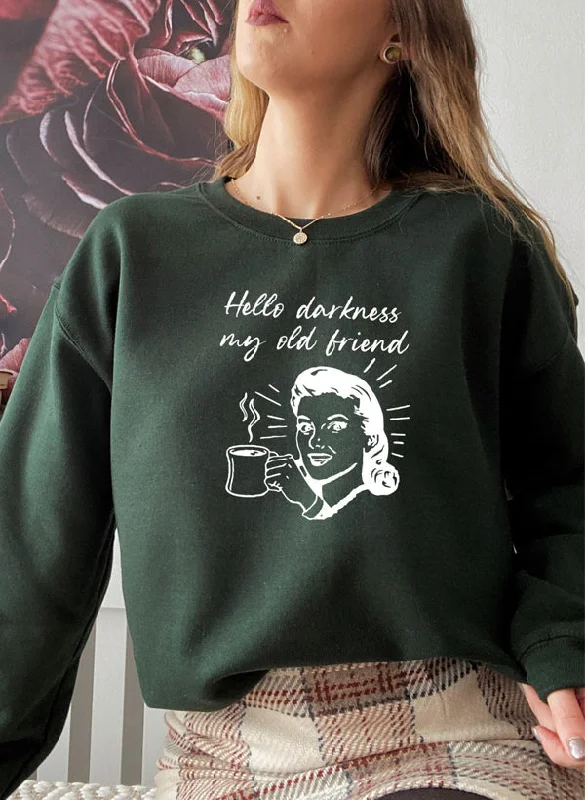 Hello Darkness My Old Friend Coffee Sweat Shirt