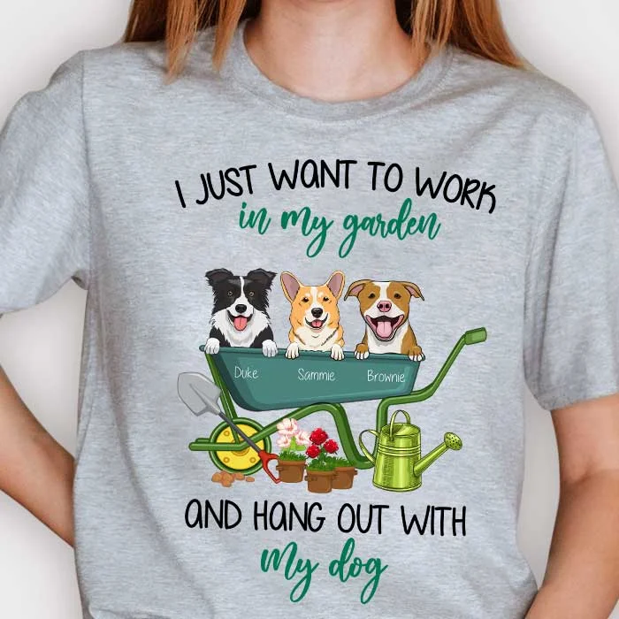 I Just Want To Work In My Garden - Personalized Custom Unisex T-shirt