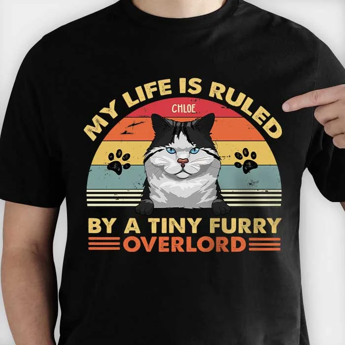 My Life Is Ruled By A Tiny Furry Overlord - Funny Personalized Cat T-shirt