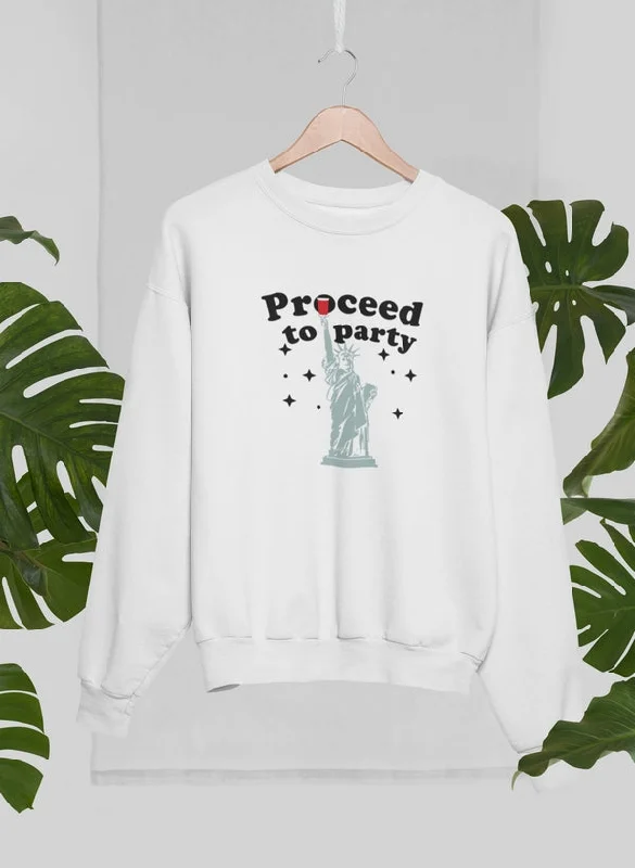 Proceed To Party Sweat Shirt