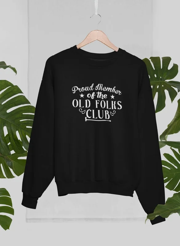 Proud Member Of The Old Folks Club Sweat Shirt