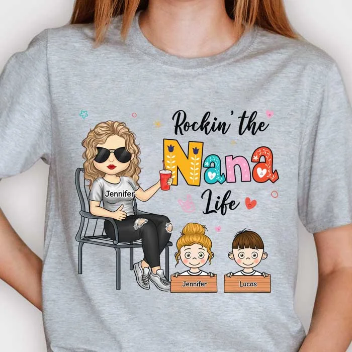 Rockin' The Nana Life - Gift For Mom, Grandma - Personalized Unisex T-shirt, Hoodie