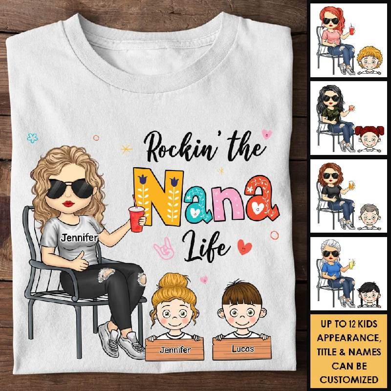 Rockin' The Nana Life - Gift For Mom, Grandma - Personalized Unisex T-shirt, Hoodie