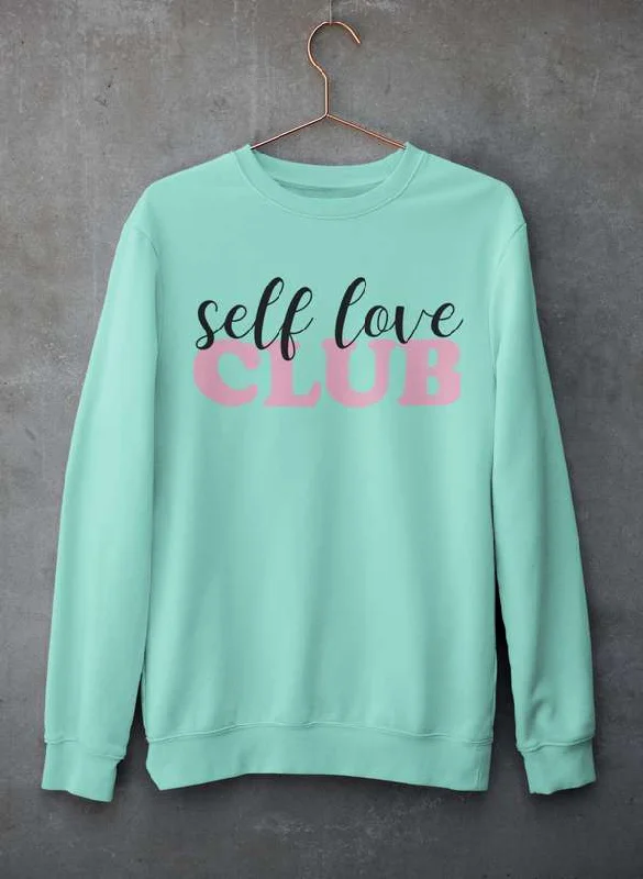 Self Love Club Sweat Shirt