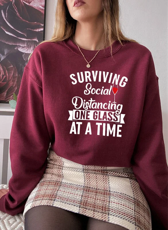 Surviving Social Distancing One Glass At A Time Sweat Shirt