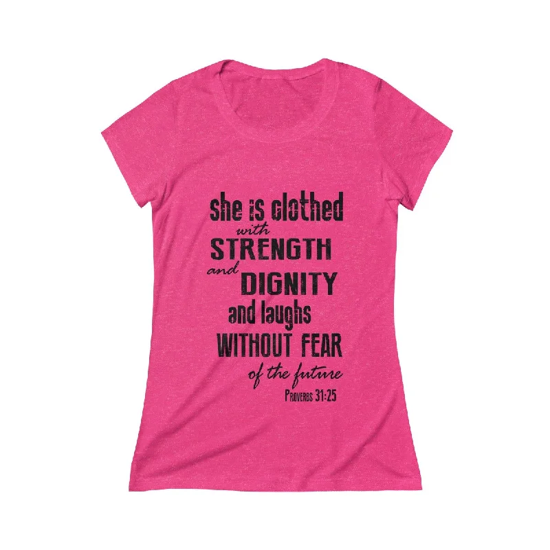 Proverbs 31:25 Strength & Dignity Bible Verse Womens Scoop Tee