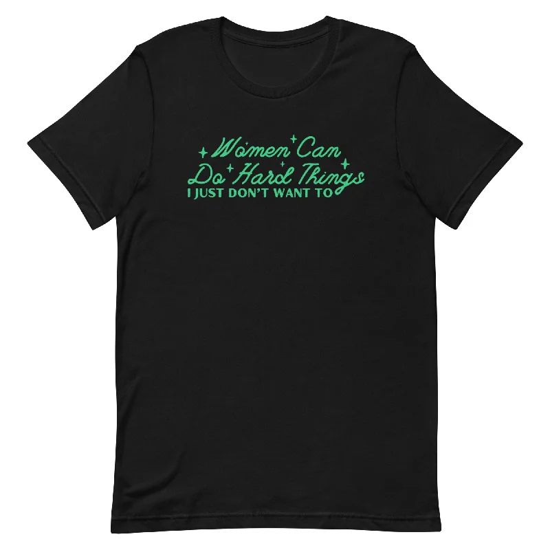 Women Can Do Hard Things Unisex t-shirt